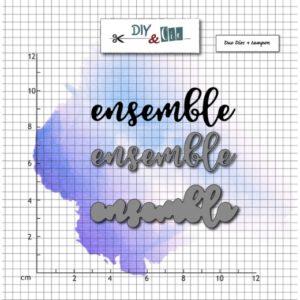 Dies et tampons Ensemble - DIY and Cie - Scrap d'Enhaut